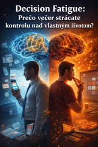 Ilustrácia decision fatigue: kontrast medzi produktívnym pracovným dňom a večerným vyčerpaním mozgu vedúcim k impulzívnym rozhodnutiam